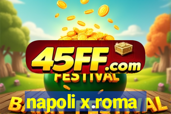 napoli x.roma